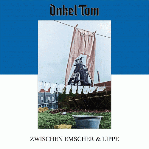 Onkel Tom Angelripper : Zwischen Emscher & Lippe